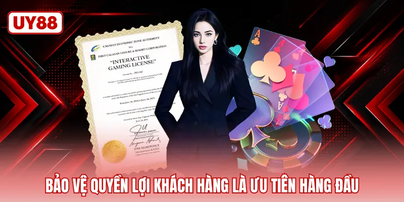 Bảo vệ quyền lợi khách hàng là ưu tiên hàng đầu