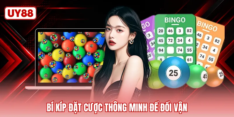 Bí kíp đặt cược thông minh để đổi vận