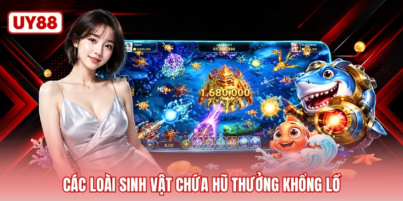 Các loài sinh vật chứa hũ thưởng khổng lồ