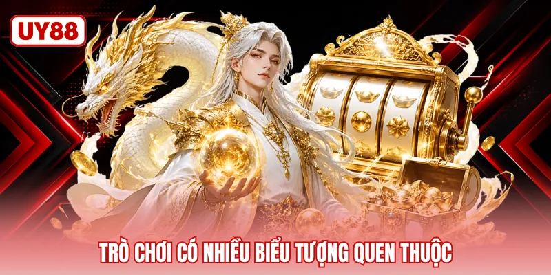 Trò chơi có nhiều biểu tượng quen thuộc